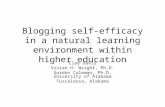 Blogging self-efficacy in a natural learning environment within higher education Clay Davis Vivian H. Wright, Ph.D. Gordon Coleman, Ph.D. University of.
