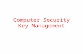 Computer Security Key Management. Introduction We distinguish between a session key and a interchange key ( long term key ). The session key is associated.