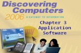 Chapter 3 Application Software. Chapter 3 Objectives Identify the categories of application software Explain ways software is distributed Explain how.