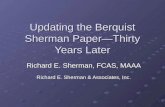 Updating the Berquist Sherman Paper—Thirty Years Later Richard E. Sherman, FCAS, MAAA Richard E. Sherman & Associates, Inc.