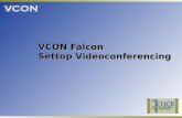VCON Falcon Settop Videoconferencing. 2 IP data rates up to 768Kbps T.120 for Data Sharing over ISDN Dual-mode models: 1-BRI & 3-BRI Call Transfer and.