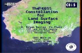 The CEOS Constellation for Land Surface Imaging G. Bryan Bailey, Co-Chair CEOS Land Surface Imaging Constellation Study Team U.S. Geological Survey CEOS.