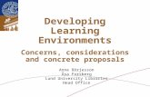 Developing Learning Environments Concerns, considerations and concrete proposals Anne Börjesson Åsa Forsberg Lund University Libraries Head Office.