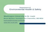 Department of Environmental Health & Safety Washington University in St. Louis Bruce Backus, Assistant Vice Chancellor, 362-6816 backusb@msnotes.wustl.edu.