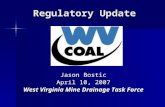Regulatory Update Jason Bostic April 10, 2007 West Virginia Mine Drainage Task Force.