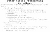 Other Visual Programming Paradigms In the remainder of the “programming paradigms section” we will look at Visual Logic Programming Programming with Relations.