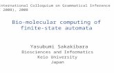 Bio-molecular computing of finite-state automata Yasubumi Sakakibara Biosciences and Informatics Keio University Japan 9th International Colloquium on.