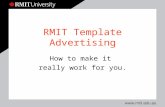 RMIT Template Advertising How to make it really work for you.