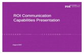 ROI Communication Capabilities Presentation August 2007.