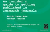 An insider’s guide to getting published in research journals Marcio Santa Rosa Product Trainer E-mail: msantarosa@emeraldinsight.com Tel: 01274 785023.