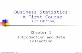 © 2003 Prentice-Hall, Inc.Chap 1-1 Business Statistics: A First Course (3 rd Edition) Chapter 1 Introduction and Data Collection.
