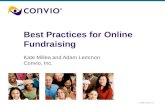 © 2009 Convio, Inc. Best Practices for Online Fundraising Kate Millea and Adam Lemmon Convio, Inc.