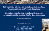Reti sociali e strumenti collaborativi: mediare l'informazione nell'era di Googlezon ----- Social networks and collaborative tools: connecting information.