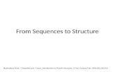From Sequences to Structure Illustrations from: C Branden and J Tooze, Introduction to Protein Structure, 2 nd ed. Garland Pub. ISBN 0815302703.