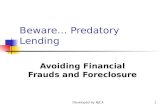 Developed by NJCA1 Beware… Predatory Lending Avoiding Financial Frauds and Foreclosure.