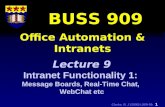 Clarke, R. J (2000) L909-09: 1 Office Automation & Intranets BUSS 909 Lecture 9 Intranet Functionality 1: Message Boards, Real-Time Chat, WebChat etc.
