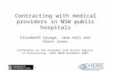 1 Contracting with medical providers in NSW public hospitals Elizabeth Savage, Jane Hall and Glenn Jones Conference on the Economic and Social Impacts.
