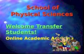 School of Physical Sciences Welcome Transfer Students! Online Academic Advising.