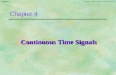 Chapter 4 Goodwin, Graebe,Salgado ©, Prentice Hall 2000 Chapter 4 Continuous Time Signals Continuous Time Signals.