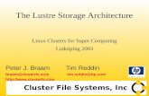 6/10/20011 Cluster File Systems, Inc Peter J. BraamTim Reddin braam@clusterfs.com tim.reddin@hp.com  The Lustre Storage Architecture.
