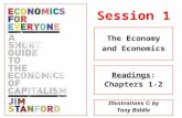 Session 1 The Economy and Economics Readings: Chapters 1-2 Illustrations © by Tony Biddle.