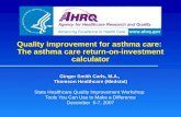 Quality improvement for asthma care: The asthma care return-on-investment calculator Ginger Smith Carls, M.A., Thomson Healthcare (Medstat) State Healthcare.