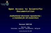 Open Access to Scientific Documentation Institutional electronic repositories : a mandate for all researchers Bernard RENTIER Rector, ULg Chairman, Rectors'