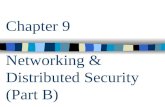 Chapter 9 Networking & Distributed Security (Part B)