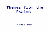 Themes from the Psalms Class #19. Quote The hunger for love is much more difficult to remove than the hunger for bread. Mother Teresa.