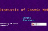 06/29/06Bernard's Cosmic Stories1 Sergei Shandarin University of Kansas Lawrence Statistic of Cosmic Web.