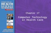 © 2009 Delmar, Cengage Learning Chapter 17 Computer Technology in Health Care.