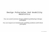 Saul Greenberg, James Tam Design Principles And Usability Heuristics You can avoid common design pitfalls by following 9 design principles You can inspect.