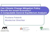 Ruslana Palatnik 1 Can Climate Change Mitigation Policy Benefit the Israeli Economy? A Computable General Equilibrium Analysis Ruslana Palatnik Mordechai.