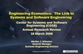 Engineering Economics: The Link to Systems and Software Engineering Center for Systems and Software Engineering (CSSE) Annual Research Review 18 March.