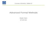 Advanced Formal Methods Mads Dam KTH/CSC Course 2D1453, 2006-07.