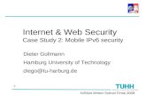 NISNet Winter School Finse 2008 1 Internet & Web Security Case Study 2: Mobile IPv6 security Dieter Gollmann Hamburg University of Technology diego@tu-harburg.de.