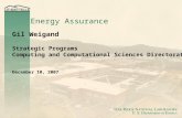 Energy Assurance Gil Weigand Strategic Programs Computing and Computational Sciences Directorate December 10, 2007.