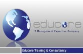 Educore Training & Consultancy.  About Us Who we are ? Educore providing services, software based solutions and products for management,