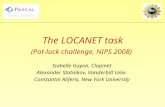 Causality Workbenchclopinet.com/causality The LOCANET task (Pot-luck challenge, NIPS 2008) Isabelle Guyon, Clopinet Alexander Statnikov, Vanderbilt Univ.