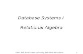CMPT 354, Simon Fraser University, Fall 2008, Martin Ester 52 Database Systems I Relational Algebra.