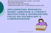 Gordon Pershey '05 Literacy For All1 IMPLEMENTING RESEARCH- BASED LANGUAGE & LITERACY INSTRUCTION & INTERVENTION: FOCUS ON VOCABULARY & COMPREHENSION Monica.