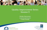 1 Quality Improvement Series Session 9 Windy Stevenson lammersw@ohsu.edu Cindy Ferrell.