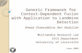 Generic Framework for Context-Dependent Fusion with Application to Landmine Detection Ahmed Chamseddine Ben Abdallah Multimedia Research Lab CECS Department.