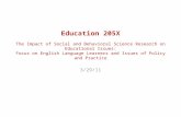 Education 205X The Impact of Social and Behavioral Science Research on Educational Issues: Focus on English Language Learners and Issues of Policy and.
