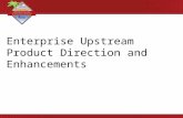 Enterprise Upstream Product Direction and Enhancements.