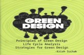 Principles of Green Design Life Cycle Analysis Strategies for Green Design -Krish Suchak.