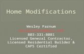 Wesley Farnum wesleyfarnum@aol.com 803-331-8081 Licensed General Contractor, Licensed Residential Builder & CAPS Certified.