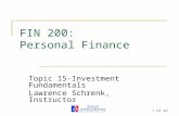 1 (of 26) FIN 200: Personal Finance Topic 15-Investment Fundamentals Lawrence Schrenk, Instructor.