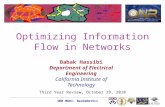 ONR MURI: NexGeNetSci Optimizing Information Flow in Networks Third Year Review, October 29, 2010 Babak Hassibi Department of Electrical Engineering California.