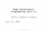 High Performance Programming with C++ Hafiza Rabbia Ibrahim July 25, 2011 1R.Ibrahim (CE Master)